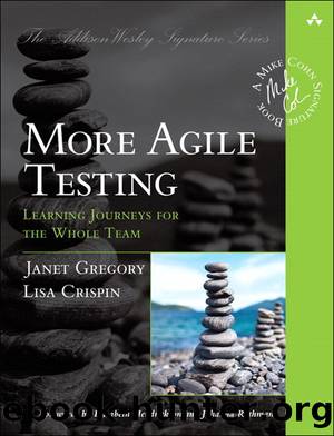 More Agile Testing by Janet Gregory Lisa Crispin & Lisa Crispin