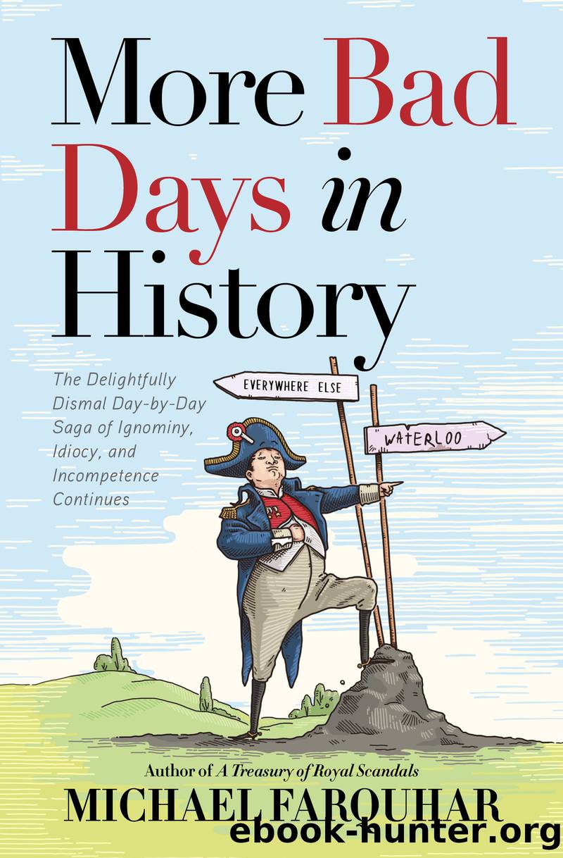 More Bad Days in History by Michael Farquhar