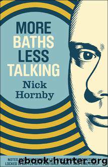 More Baths Less Talking by Nick Hornby