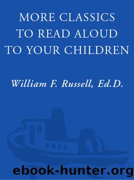 More Classics to Read Aloud to Your Children by William F. Russell