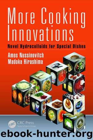 More Cooking Innovations: Novel Hydrocolloids for Special Dishes by Amos Nussinovitch & Madoka Hirashima