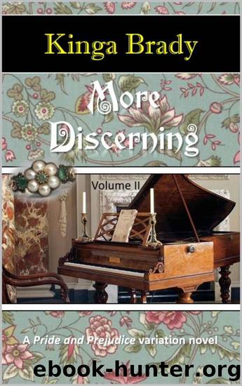 More Discerning - Volume II: A Pride and Prejudice Variation Novel by Kinga Brady