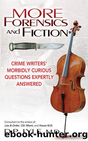 More Forensics and Fiction by D P Lyle