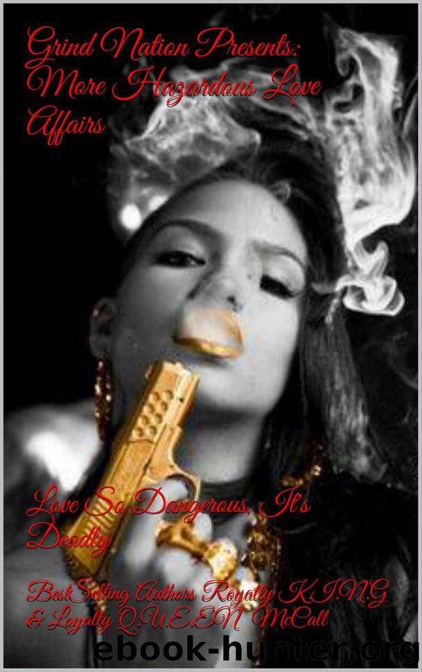 More Hazardous Love Affairs: Love So Dangerous, It's Deadly by Royalty K.I.N.G McCall & Loyalty Q.U.E.E.N McCall