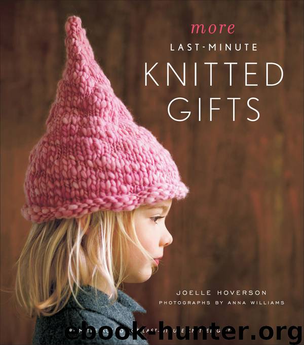 More Last-Minute Knitted Gifts by Joelle Hoverson
