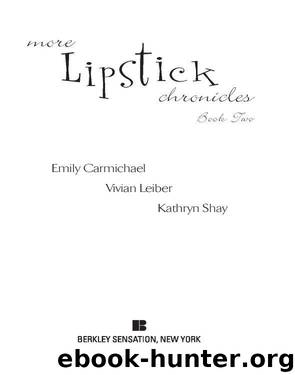 More Lipstick Chronicles by Emily Carmichael