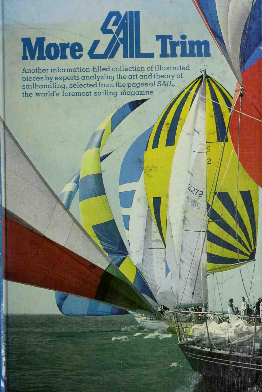 More Sail trim : a second anthology of articles concerning efficiency in sailing by Madden Anne