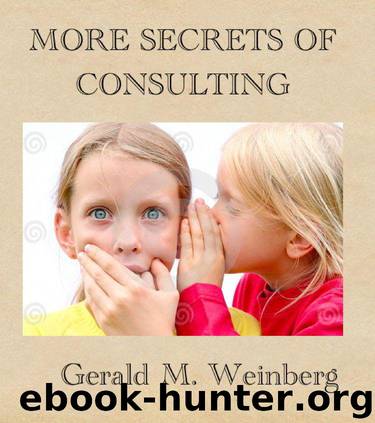 More Secrets of Consulting: The Consultant's Tool Kit (Consulting Secrets) by Gerald Weinberg