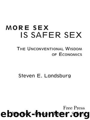 More Sex Is Safer Sex by Steven E. Landsburg
