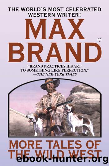 More Tales of the Wild West by Max Brand