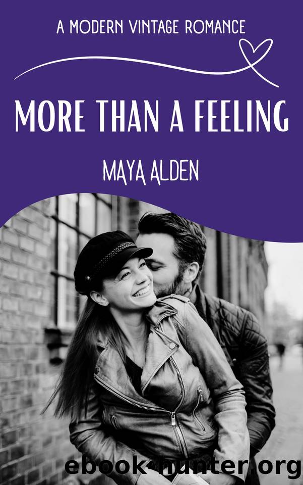 More Than A Feeling: An Unrequited Love, Second Chance Novella (A Modern Vintage Romance) by Alden Maya