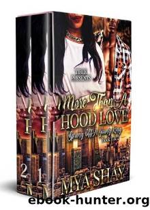 More Than A Hood Love : 1-2 Complete Box Set, Sprung Off A Young King by Mya Shay