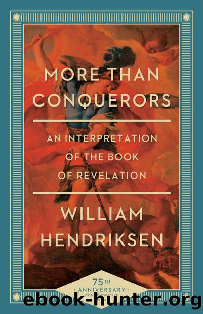 More Than Conquerors: An Interpretation of the Book of Revelation by William Hendriksen