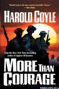 More Than Courage by Harold Coyle