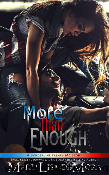 More Than Enough (Borderline Freaks MC Book 2) by MariaLisa deMora