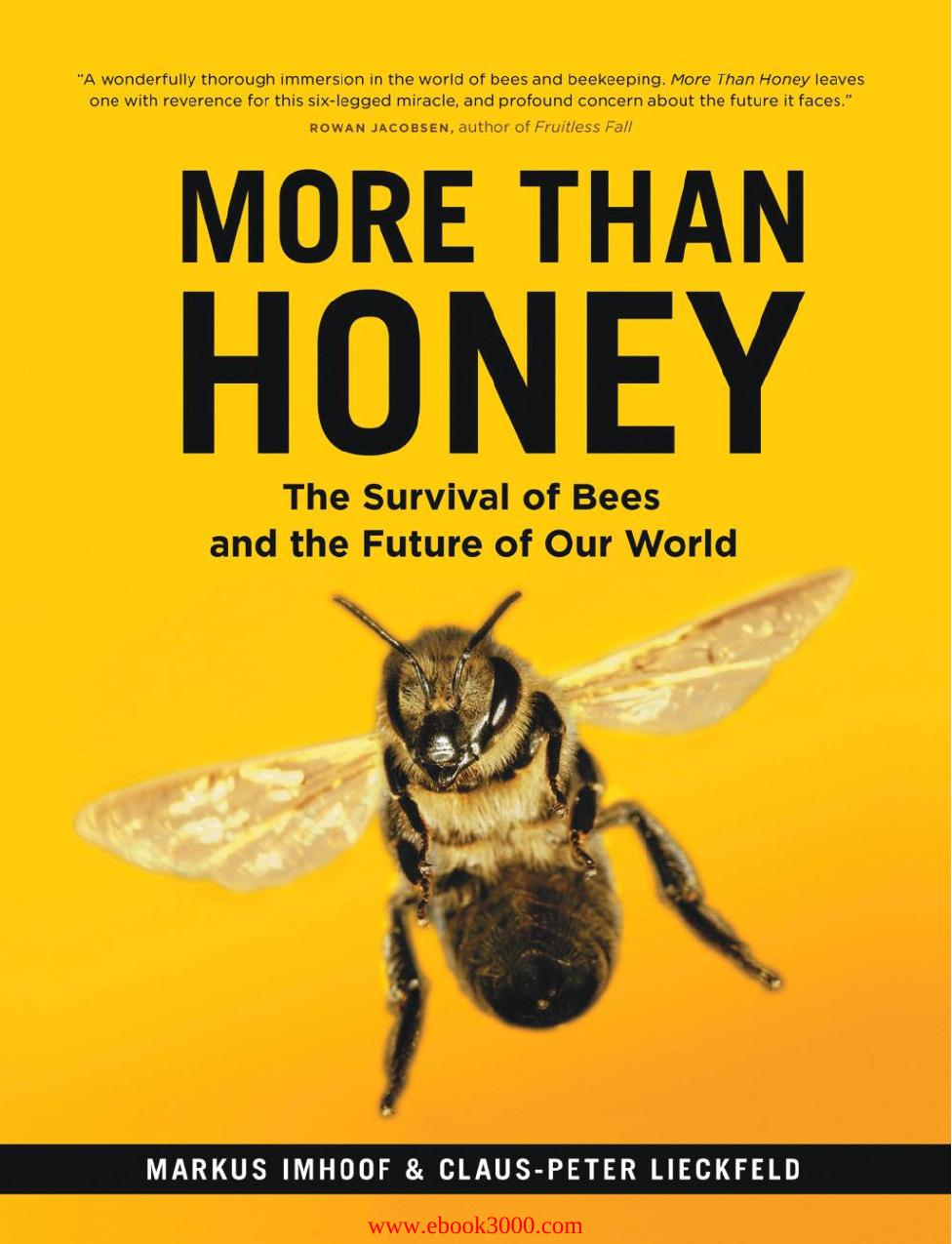 More Than Honey: The Survival of Bees and the Future of Our World by Unknow