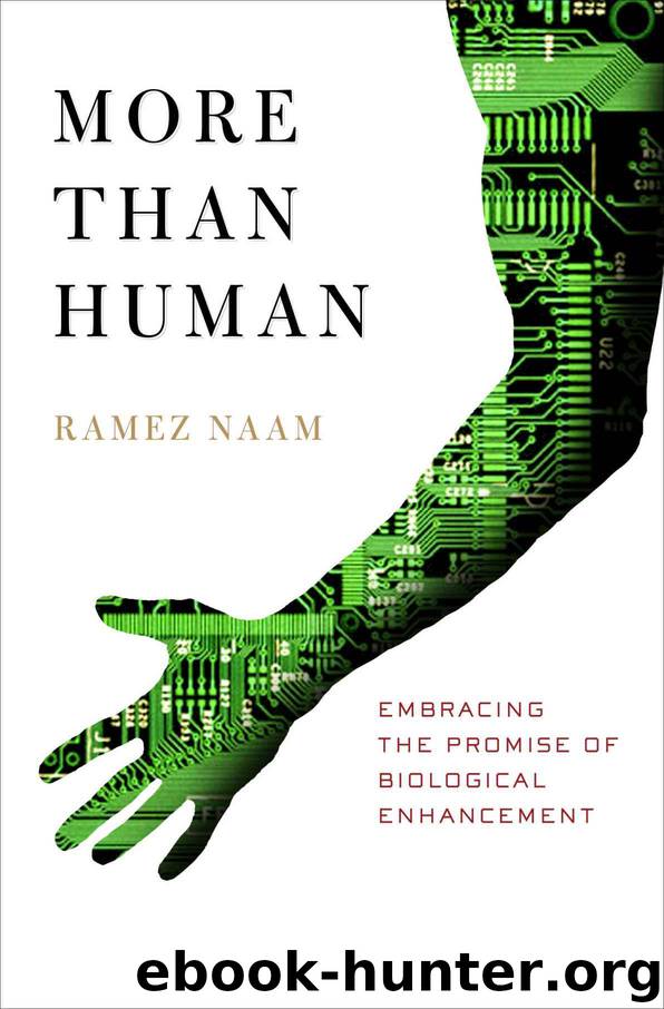 More Than Human: Embracing the Promise of Biological Enhancement by Naam Ramez