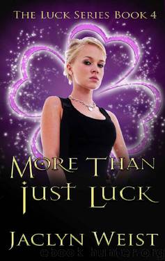 More Than Just Luck (The Luck Series Book 4) by Jaclyn Weist