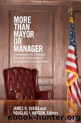 More Than Mayor or Manager : Campaigns to Change Form of Government in America's Large Cities by unknow