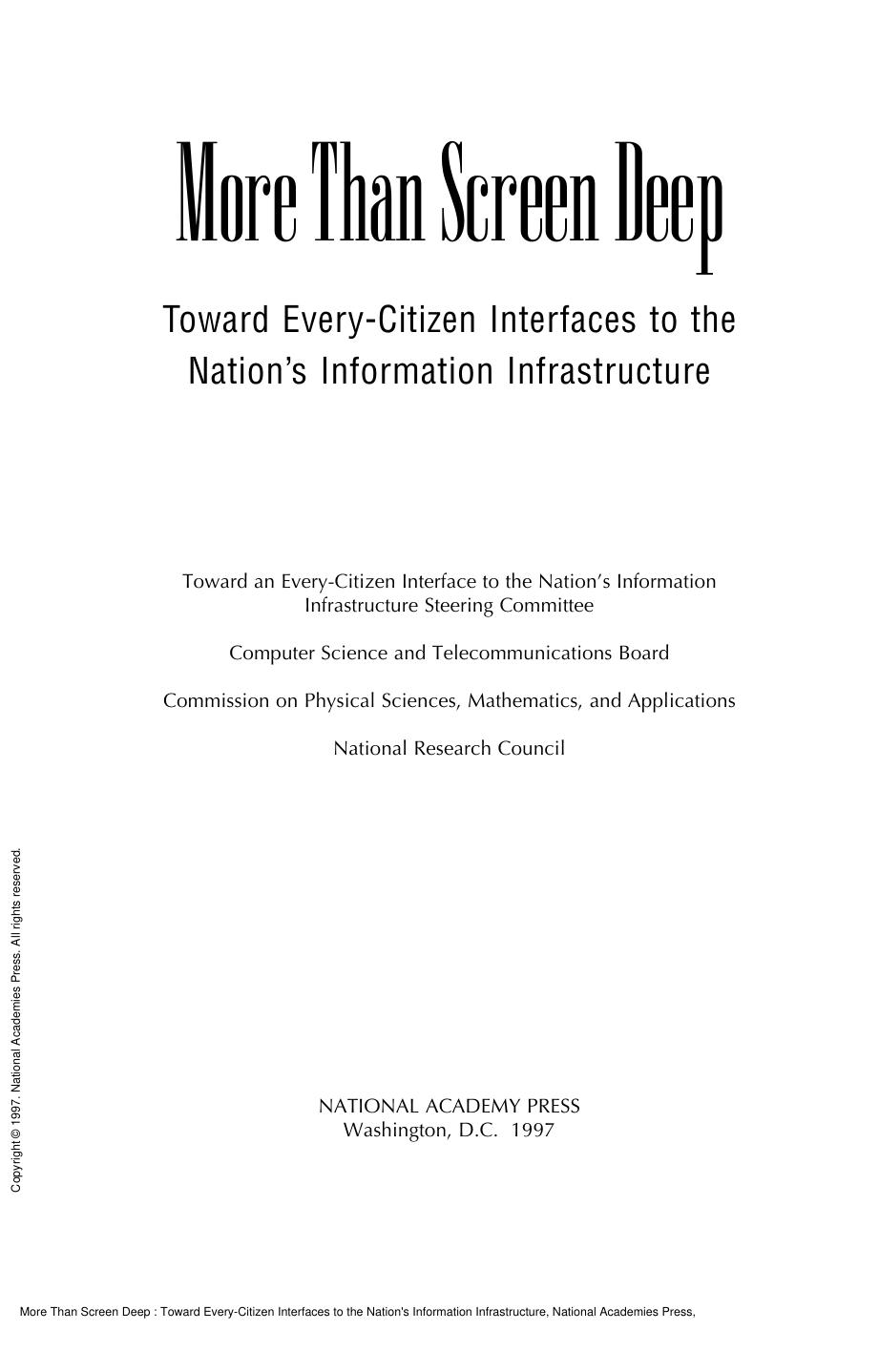 More Than Screen Deep : Toward Every-Citizen Interfaces to the Nation's Information Infrastructure by unknow