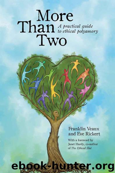 More Than Two: A practical guide to ethical polyamory by Franklin Veaux & Eve Rickert