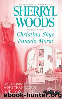 More Than Words, Where Dreams Begin: Black Tie and Promises\Safely Home\Daffodils in Spring by Sherryl Woods & Christina Skye & Pamela Morsi