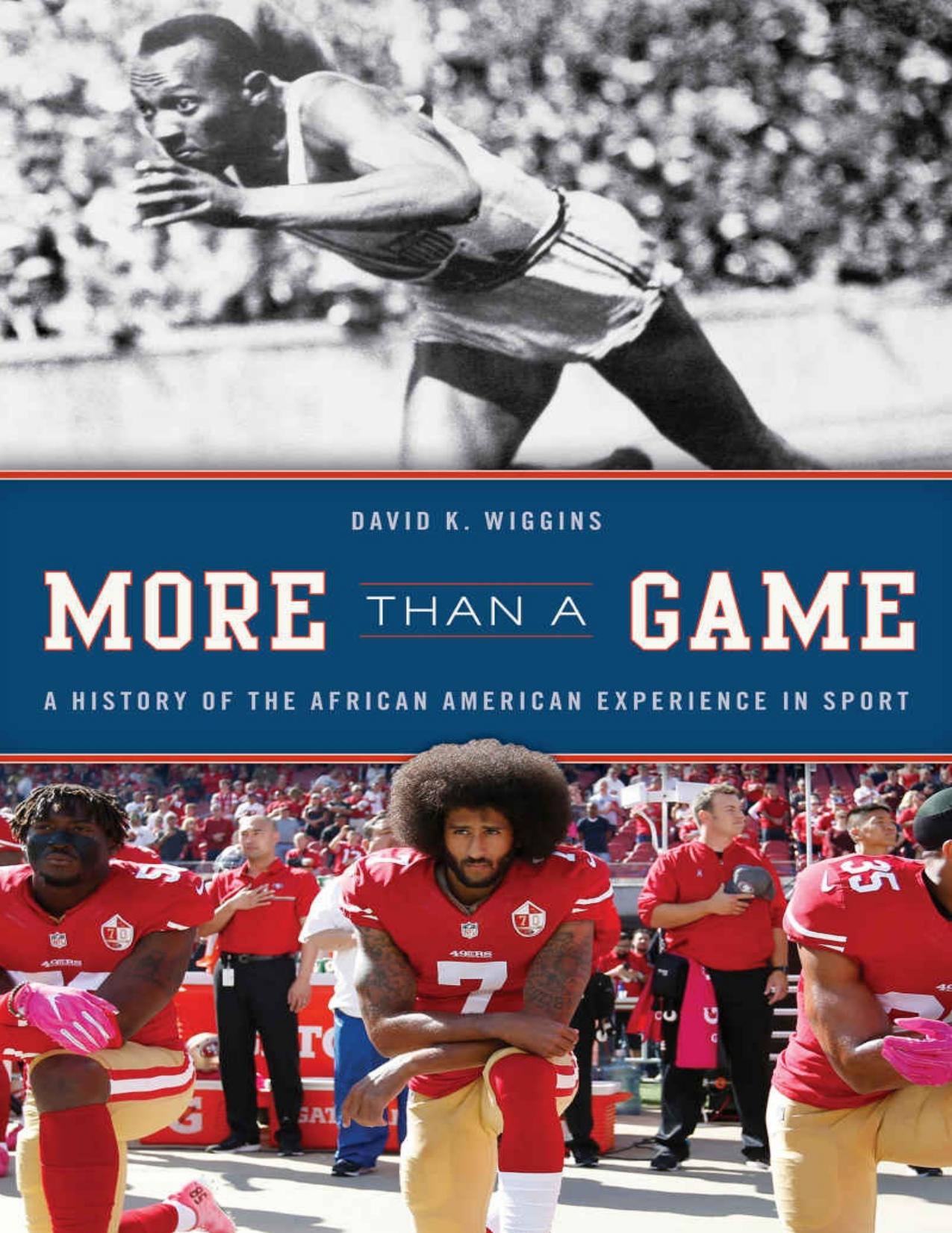More Than a Game: A History of the African American Experience in Sport by David K Wiggins