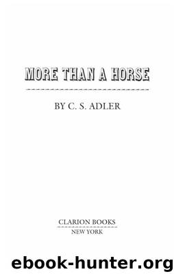 More Than a Horse by C. S. Adler