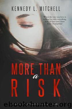 More Than a Risk by Kennedy L. Mitchell
