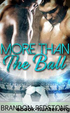 More Than the Ball by Brandon Redstone
