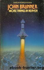 More Things in Heaven by John Brunner