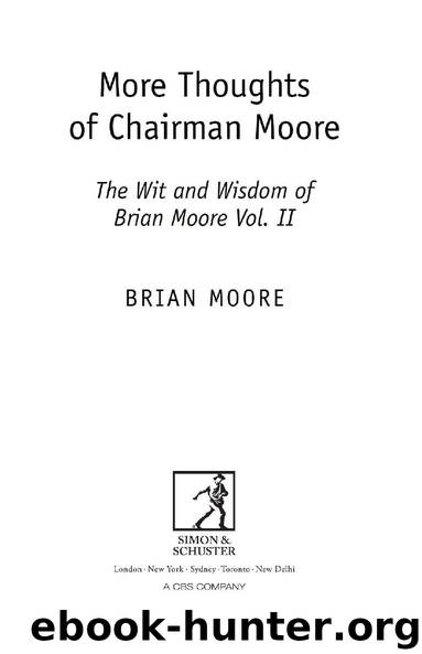 More Thoughts of Chairman Moore by Brian Moore
