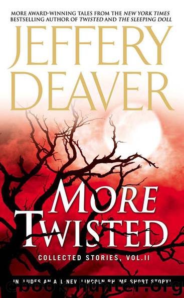 More Twisted: Collected Stories, Vol. II by Jeffery Deaver