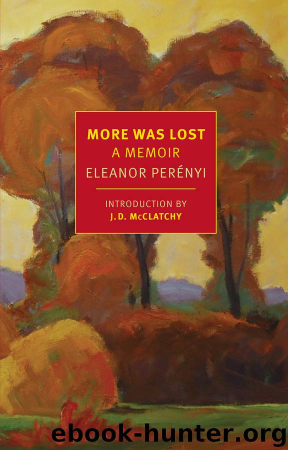 More Was Lost by Eleanor Perenyi