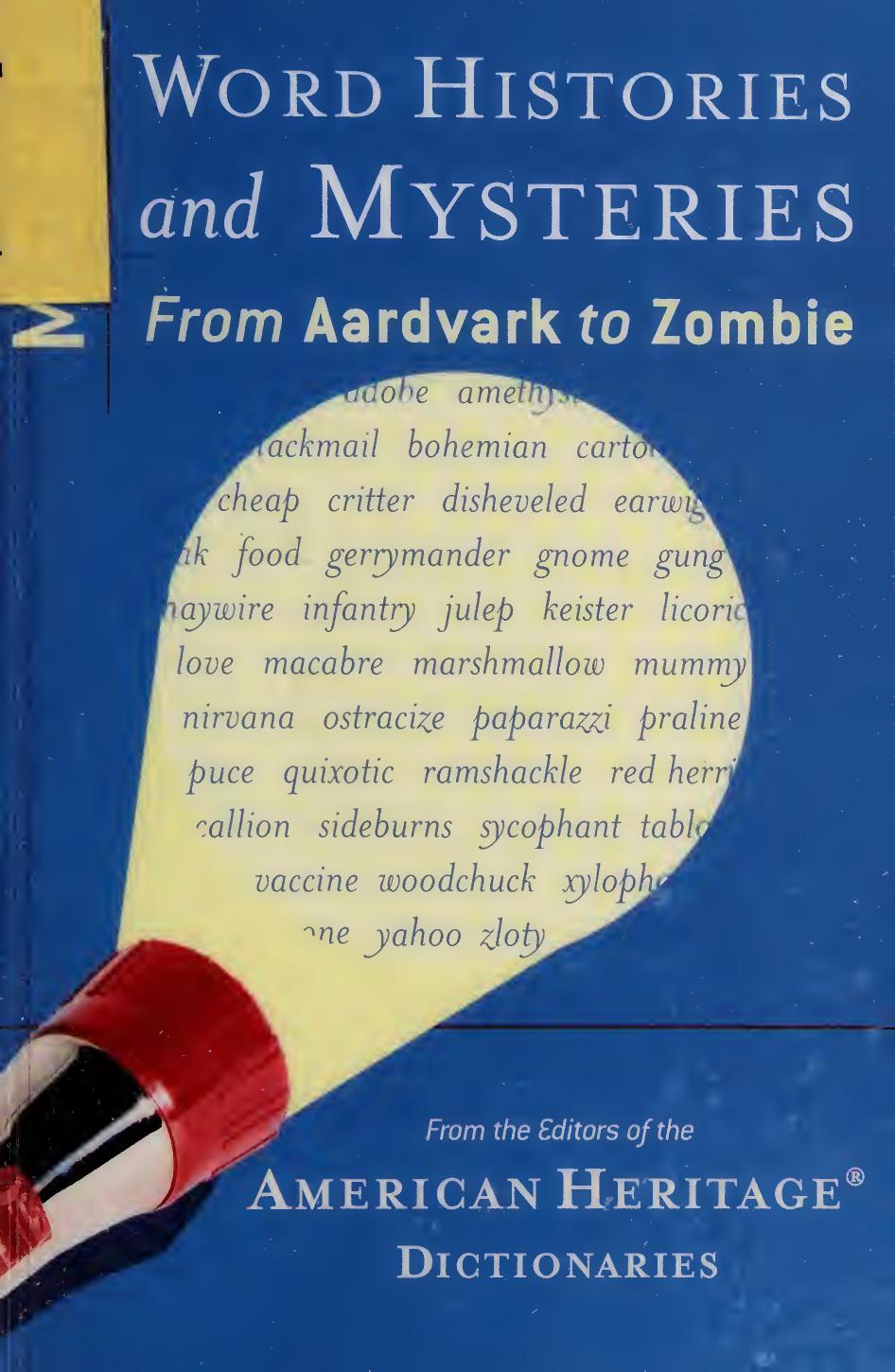 More Word Histories And Mysteries: From Aardvark to Zombie by American Heritage Publishing Company (editor)