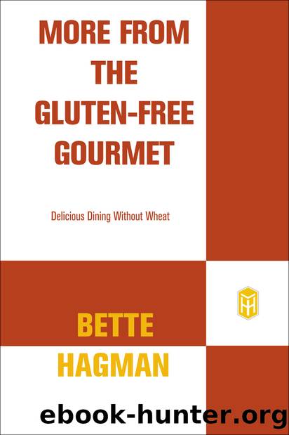 More from the Gluten-free Gourmet by Bette Hagman