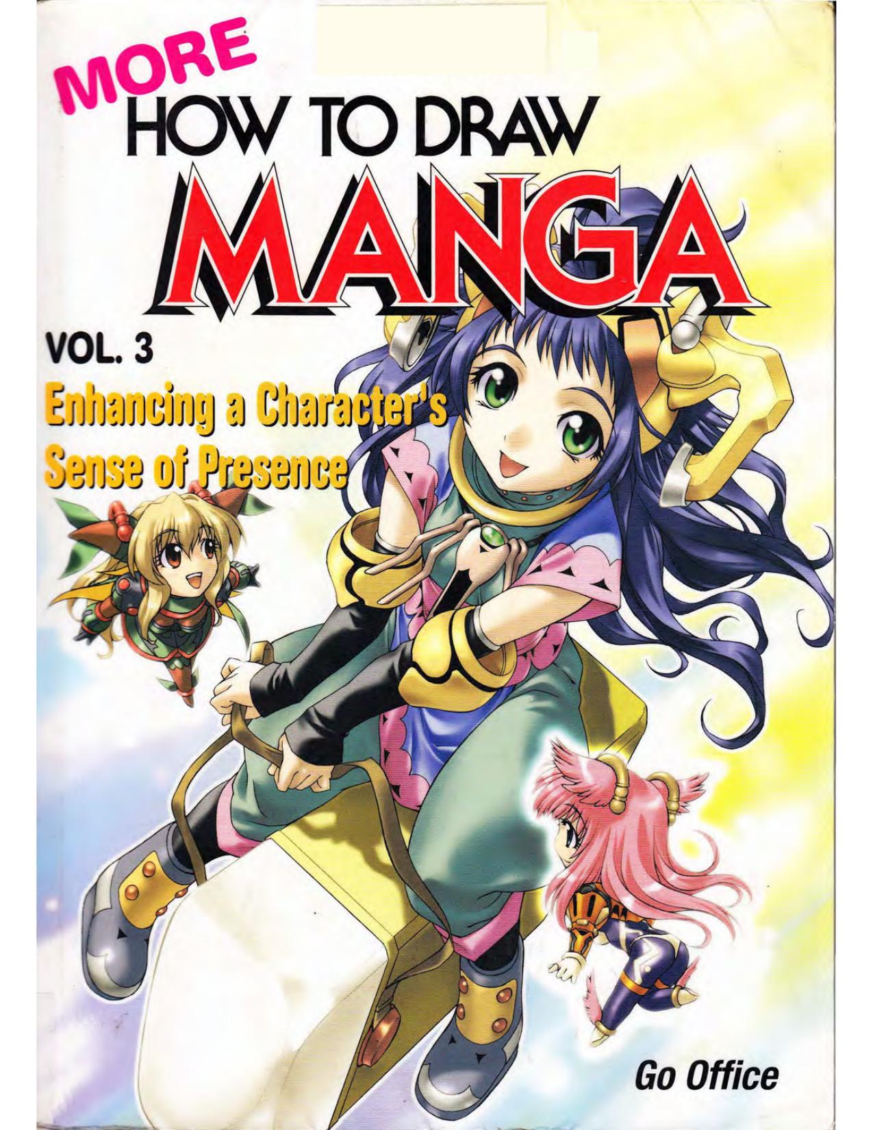 More how to draw manga vol. 3 by Enhancing a character's sense of presence