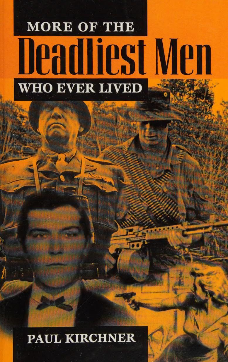 More of the Deadliest Men Who Ever Lived by Paul Kirchner