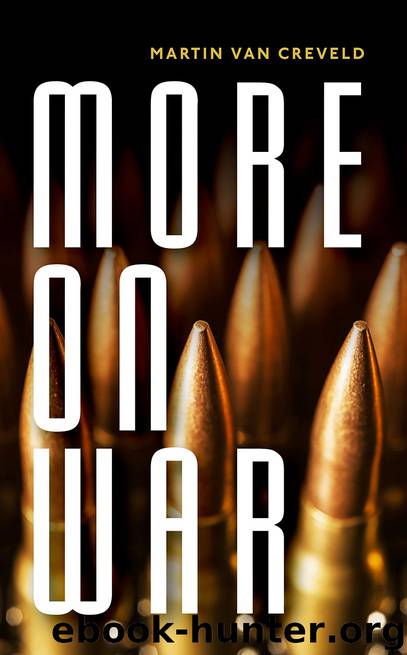 More on War by van Creveld Martin;