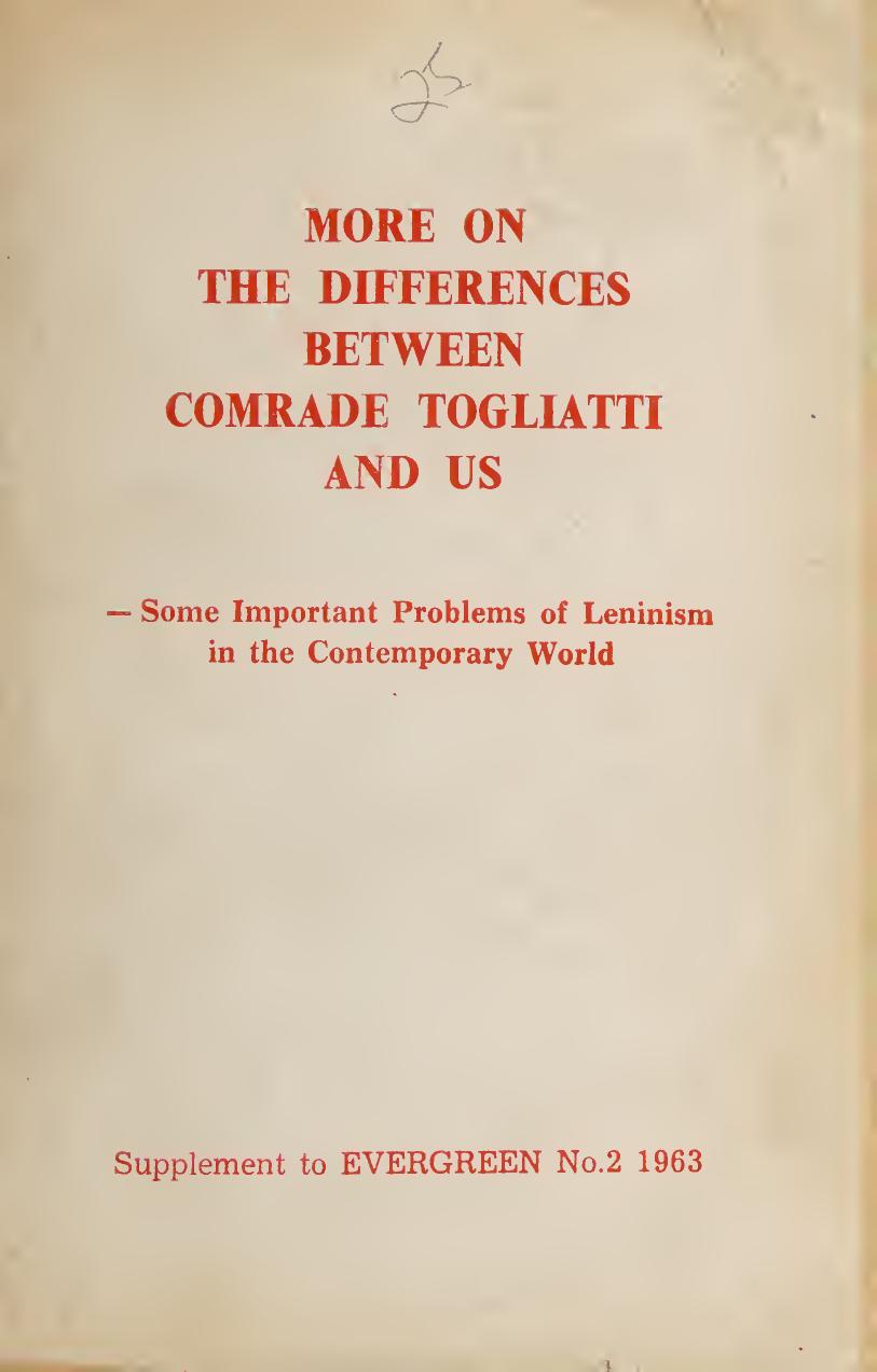 More on the differences between Comrade Togliatti and us : some important problems of Leninism in the contemporary world by the Editorial Department of Hongqi (Red Flag)
