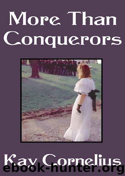 More than Conquerors by Kay Cornelius
