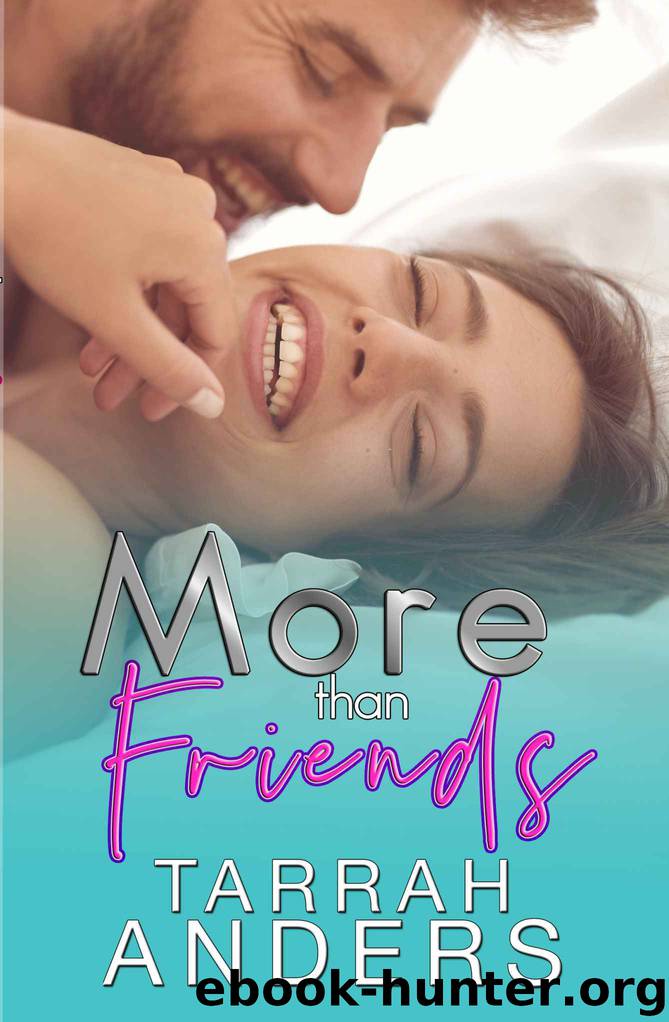 More than Friends: Book 1 : The More Duet by Anders Tarrah