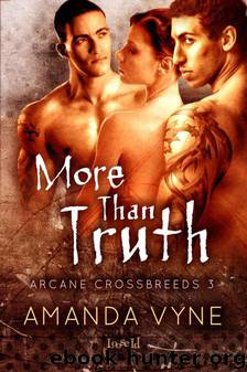 More than Truth (Arcane Crossbreeds) by Vyne Amanda
