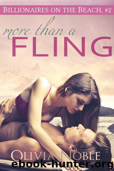 More than a Fling (Billionaires on the Beach) by Noble Olivia