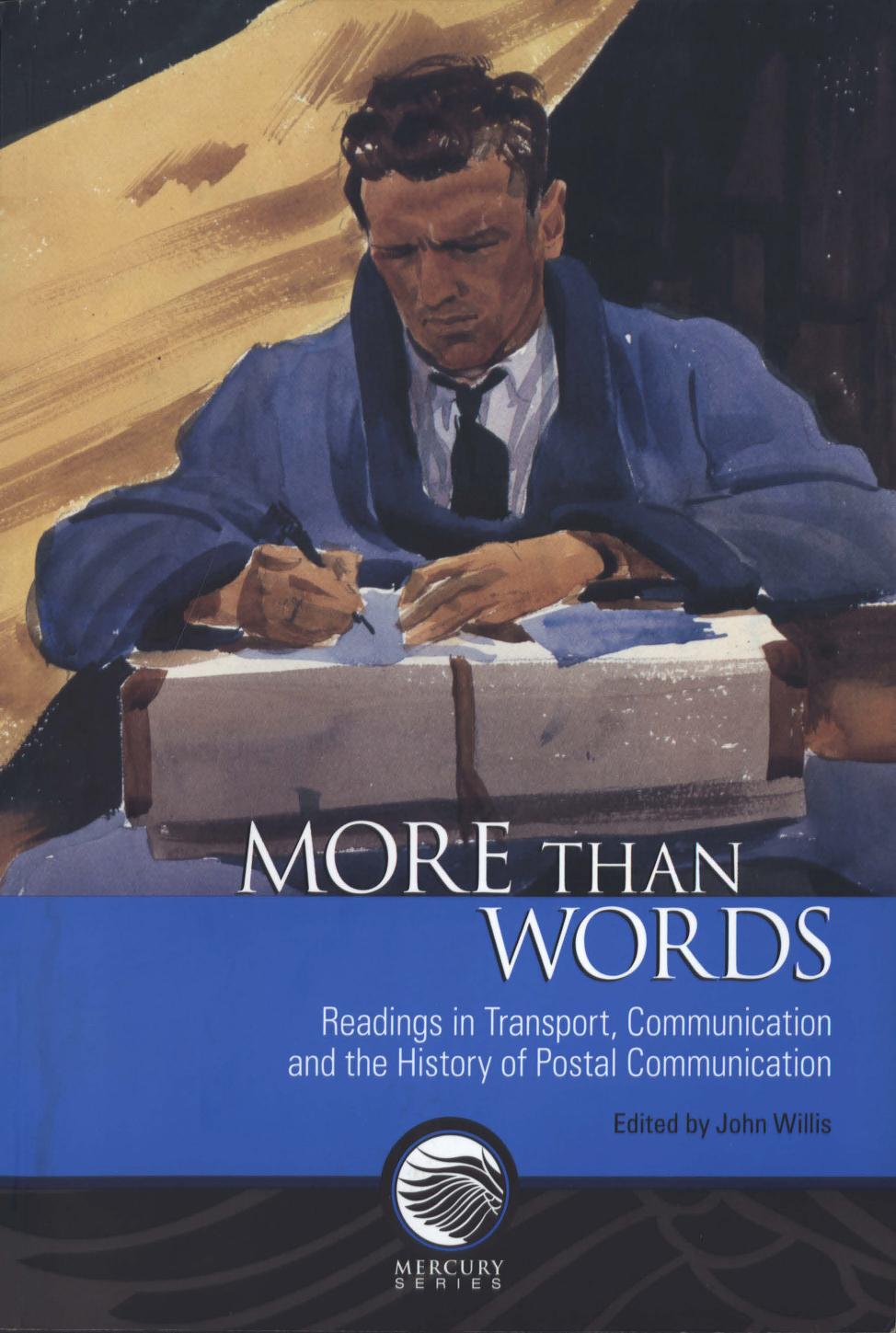 More than words: Readings in transport, communication and the history of postal communication by John Willis