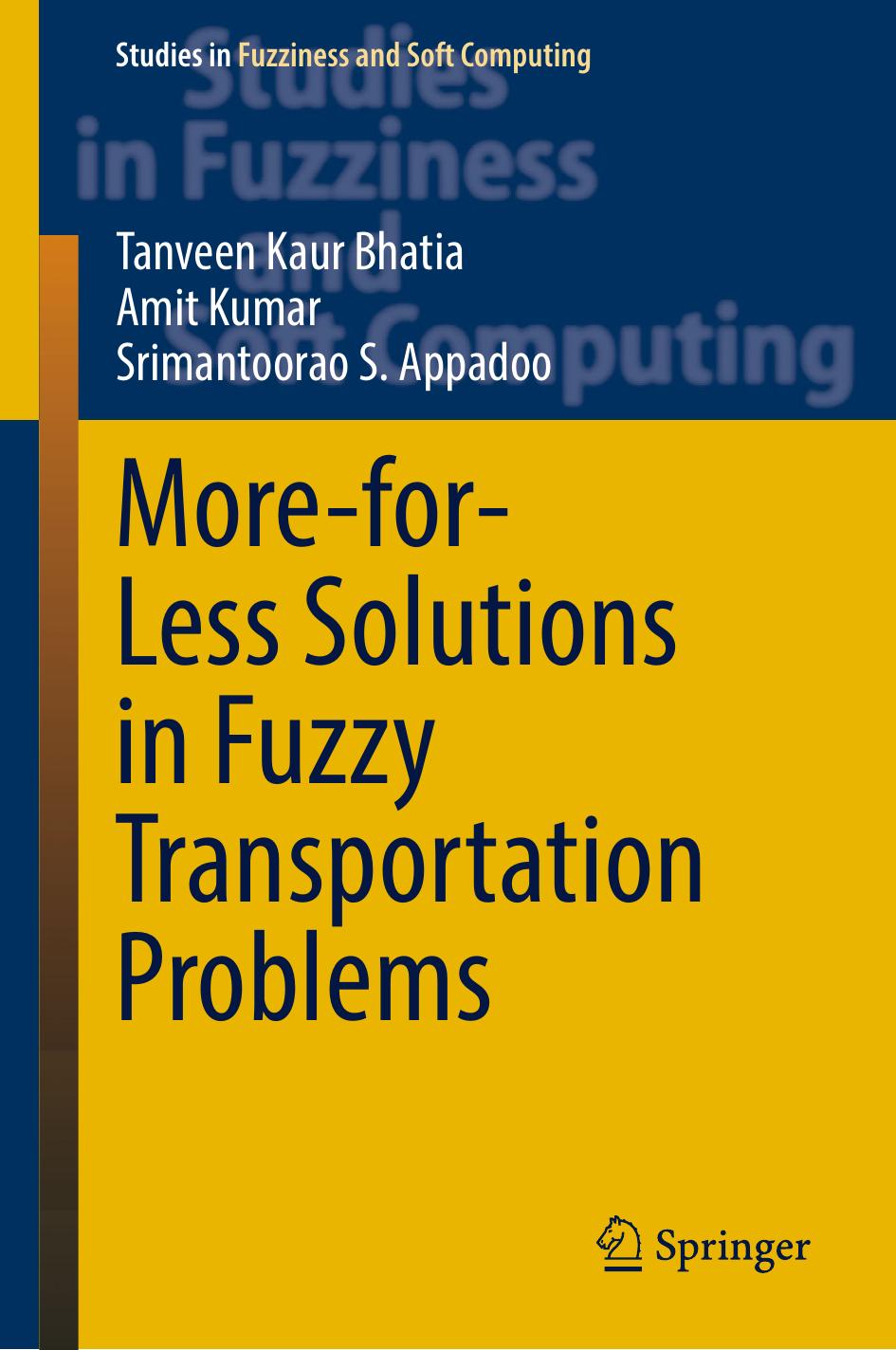More-for-Less Solutions in Fuzzy Transportation Problems by Tanveen Kaur Bhatia Amit Kumar Srimantoorao S. Appadoo