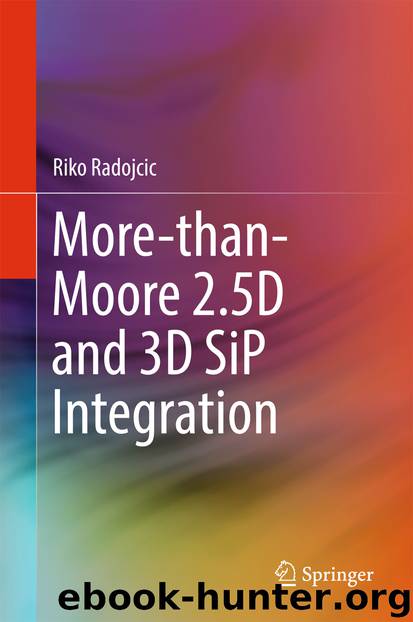 More-than-Moore 2.5D and 3D SiP Integration by Riko Radojcic