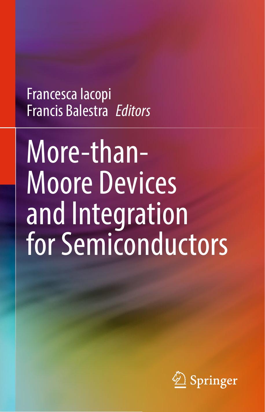 More-than-Moore Devices and Integration for Semiconductors by Francesca Iacopi Francis Balestra