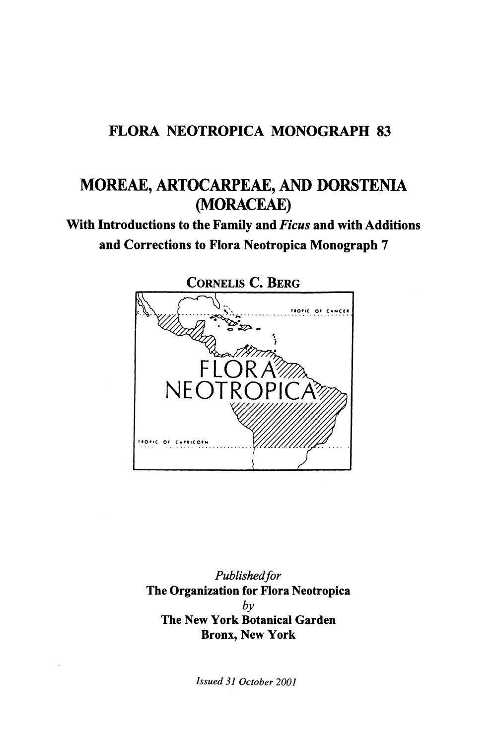 Moreae, Artocarpeae, and Dorstenia (Moraceae): With Introductions to the Family and Ficus and With Additions and Corrections to Flora Neotropica Monograph 7(Flora Neotropica Mongraph No. 83) by Cornelis C. Berg