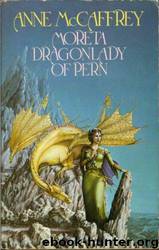 Moreta: Dragonlady of Pern by Anne McCaffrey